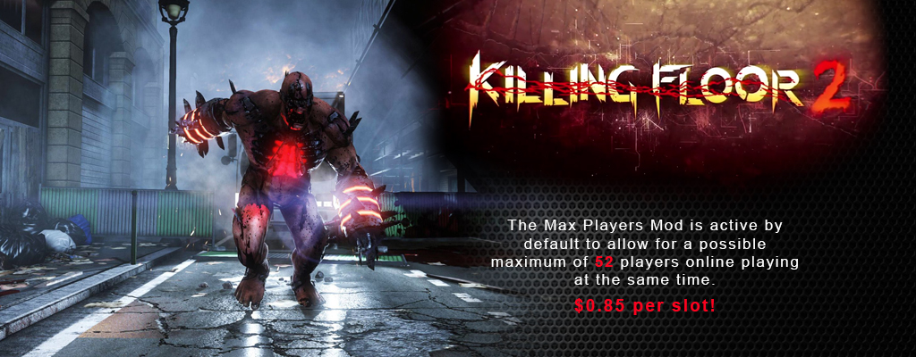 Oorah Gaming: Killing Floor 2 Game Server